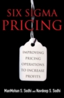 Image for Six Sigma Pricing (paperback) : Improving Pricing Operations to Increase Profits