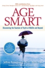 Image for Age Smart : Discovering the Fountain of Youth at Midlife and Beyond (paperback)