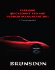 Image for Learning QuickBooks Pro and Premier Accountant 2011  : a practical approach and QuickBooks 2011 software