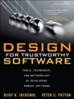 Image for Design for Trustworthy Software : Tools, Techniques, and Methodology of Developing Robust Software
