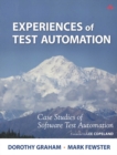 Image for Experiences of test automation: case studies of software test automation