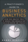 Image for A Practitioner&#39;s Guide to Business Analytics