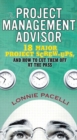 Image for The project management advisor: 18 major project screw-ups, and how to cut them off at the pass