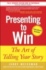 Image for Presenting to win: the art of telling your story