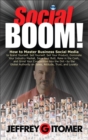 Image for Social BOOM!: How to Master Business Social Media to Brand Yourself, Sell Yourself, Sell Your Product, Dominate Your Industry Market, Save Your Butt, Rake in the Cash, and Grind Your Competition Into the Dirt