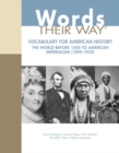 Image for Words their way  : vocabulary for American history, the world before 1600 to American imperialism (1890-1920)