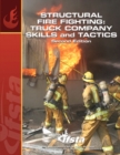 Image for Structural Fire Fighting : Truck Company Skills and Tactics