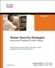 Image for Router Security Strategies: Securing IP Network Traffic Planes