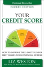 Image for Your credit score  : how to improve the 3-digit number that shapes your financial future