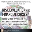 Image for Risk Evaluation and Financial Crises: Review of New Approaches to Risk Evaluation: VaR Criticism, Alternatives and Modifications