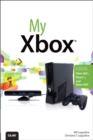 Image for My Xbox: Xbox 360, Kinect, and Xbox LIVE