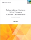 Image for Automating vSphere with VMware vCenter orchestrator: technology hands-on