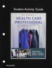 Image for Student Activity Guide for Becoming a Health Care Professional