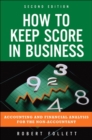 Image for How to keep score in business  : accounting and financial analysis for the non- accountant