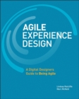 Image for Agile Experience Design: A Digital Designer&#39;s Guide to Agile, Lean, and Continuous