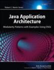 Image for Java Application Architecture: Modularity Patterns With Examples Using OSGi