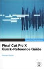 Image for Apple Pro Training Series: Final Cut Pro X Quick-Reference Guide
