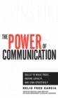 Image for The power of communicaiton: skills to build trust, inspire loyalty, and lead effectively
