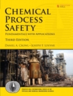 Image for Chemical process safety: fundamentals with applications