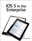 Image for iOS 5 in the Enterprise: a hands-on guide to managing iPhones and iPads
