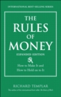 Image for The rules of money: how to make it and how to hold on to it