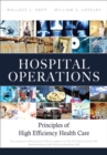Image for Hospital operations: principles of high efficiency health care