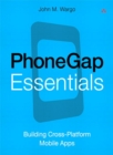 Image for PhoneGap essentials: building cross-platform mobile apps