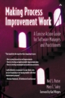 Image for Making process improvement work: a concise action guide for software managers and practitioners
