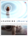Image for Learning jQuery: a hands-on guide to building rich interactive Web front ends