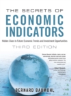 Image for The secrets of economic indicators: hidden clues to future economic trends and investment opportunities