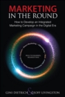 Image for Marketing in the round: how to develop an integrated marketing campaign in the digital era