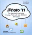 Image for iPhoto &#39;11: the Macintosh iLife guide to using iPhoto with Mac OS X Lion and iCloud