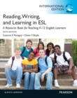 Image for Reading, Writing, and Learning in ESL : A Resource Book for Teaching K-12 English Learners