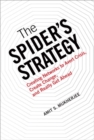 Image for The Spider&#39;s Strategy : Creating Networks to Avert Crisis, Create Change, and Really Get Ahead (paperback)