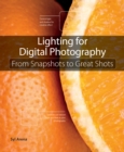 Image for Lighting for digital photography: from snapshots to great shots