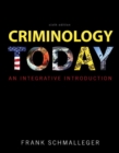 Image for Criminology Today : An Integrative Introduction Plus NEW MyCJLab with Pearson EText