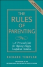 Image for The rules of parenting: a personal code for bringing up happy, confident children