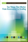 Image for Ten Things that Matter from Assessment to Grading