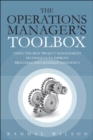 Image for The operations manager&#39;s toolbox: using the best project management techniques to improve processes and maximize efficiency