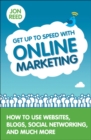 Image for Get Up to Speed With Online Marketing: How to Use Websites, Blogs, Social Networking and Much More