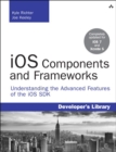 Image for iOS components and frameworks: understanding the advanced features of the iOS SDK