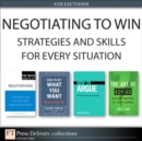 Image for Negotiating to Win : Strategies and Skills for Every Situation (Collection)