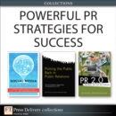 Image for Powerful PR Strategies for Success (Collection)