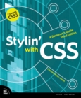 Image for Stylin&#39; with CSS: a designer&#39;s guide
