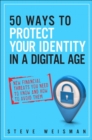 Image for 50 Ways to Protect Your Identity in a Digital Age