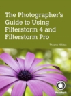 Image for Photographer&#39;s Guide to Using Filterstorm FS4, The