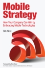 Image for Mobile strategy: how your company can win by embracing mobile technologies