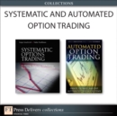 Image for Systematic and Automated Option Trading (Collection)