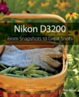 Image for Nikon D3200: From Snapshots to Great Shots