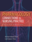Image for Pharmacology : Connections to Nursing Practice Plus NEW MyNursingLab with Pearson eText (24-month access) -- Access Card  Pac